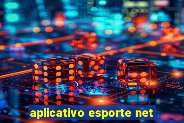 aplicativo esporte net