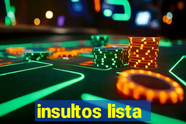 insultos lista