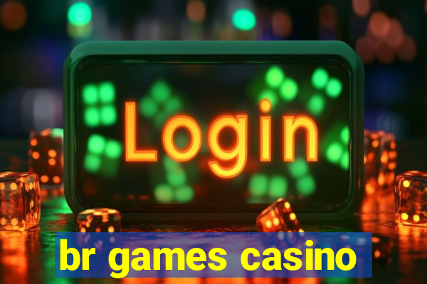 br games casino