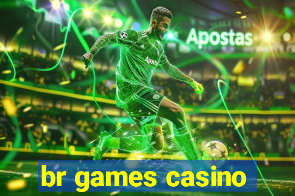 br games casino