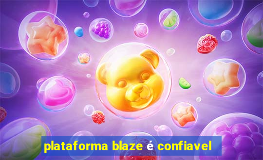 plataforma blaze é confiavel