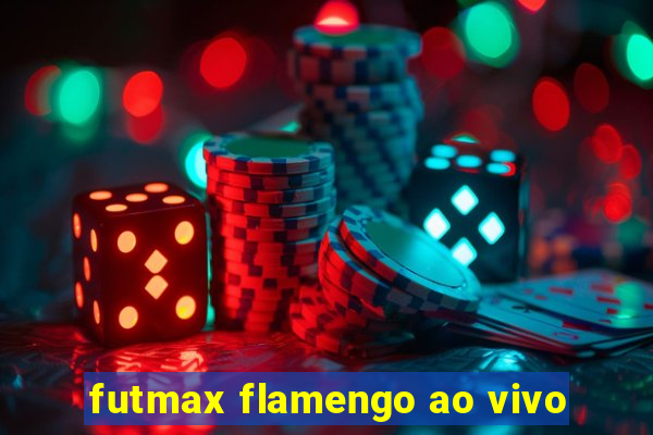 futmax flamengo ao vivo