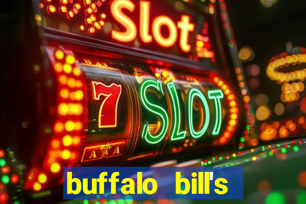 buffalo bill's resort & casino