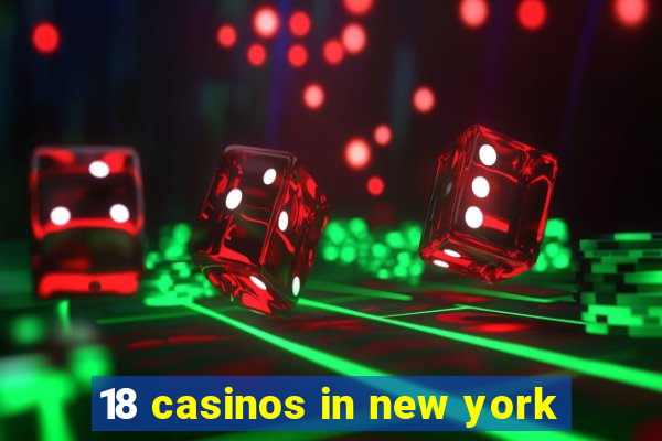 18 casinos in new york