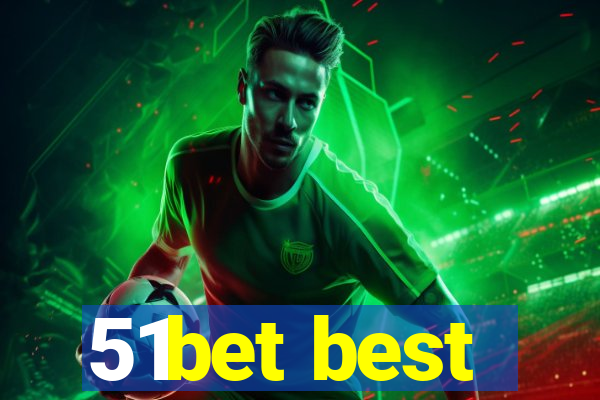 51bet best