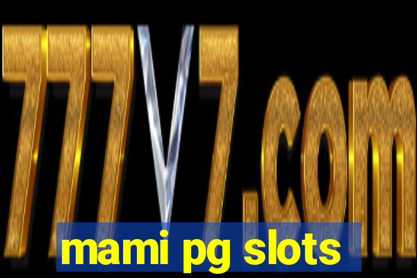 mami pg slots