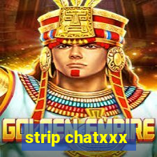 strip chatxxx