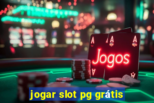 jogar slot pg grátis