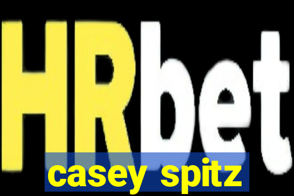 casey spitz