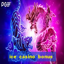 ice casino bonus sem deposito