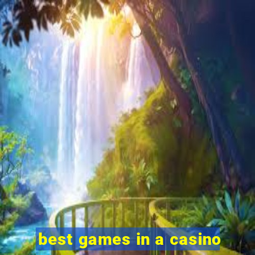 best games in a casino