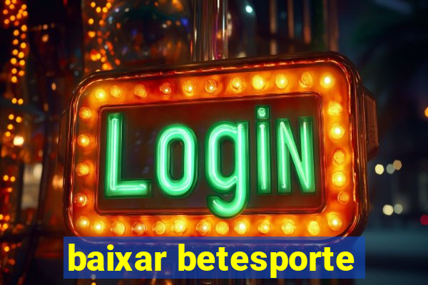 baixar betesporte