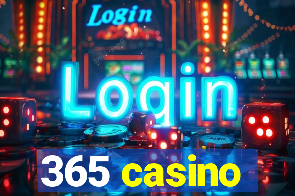 365 casino