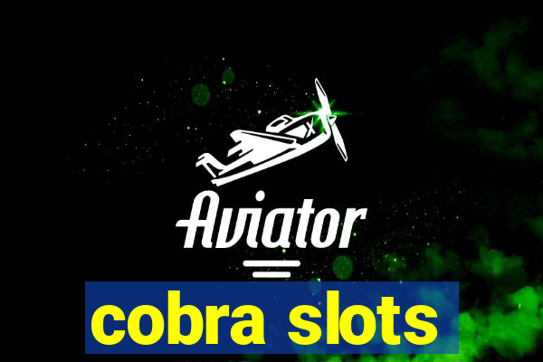 cobra slots