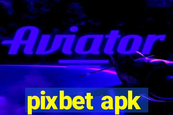 pixbet apk