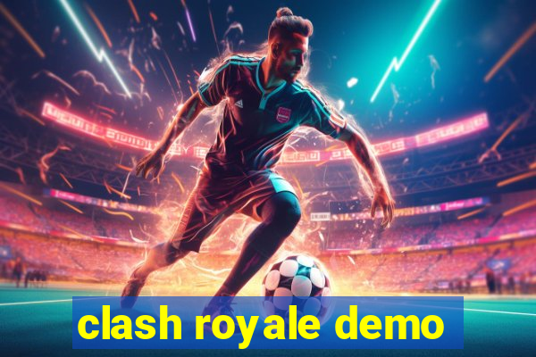 clash royale demo