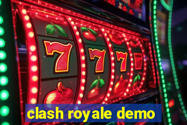 clash royale demo