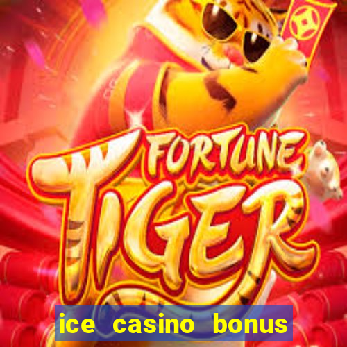 ice casino bonus 25 euro