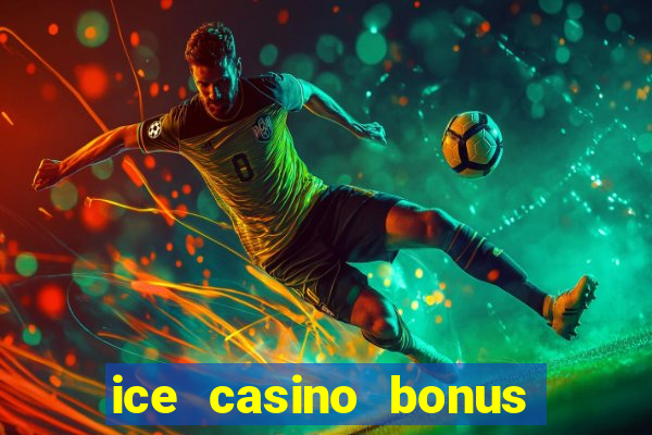 ice casino bonus 25 euro