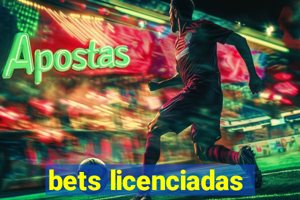 bets licenciadas