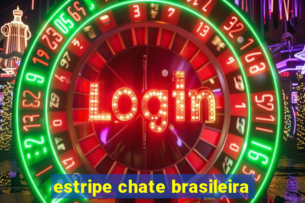 estripe chate brasileira