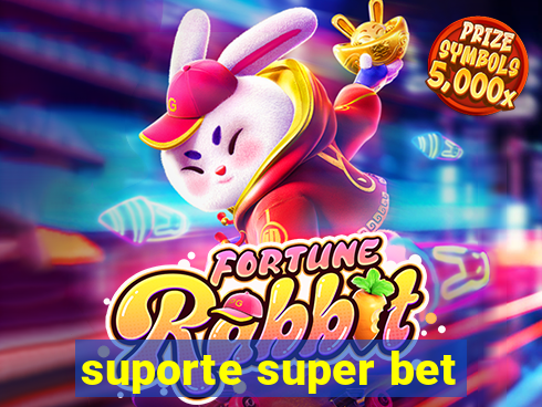 suporte super bet