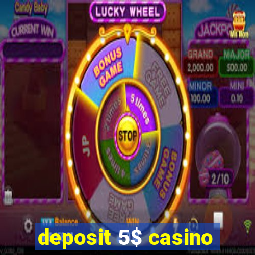 deposit 5$ casino