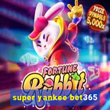 super yankee bet365