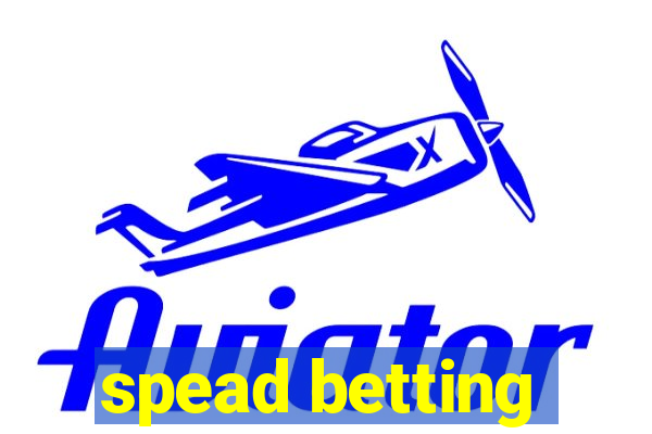 spead betting