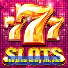 buda cores significado