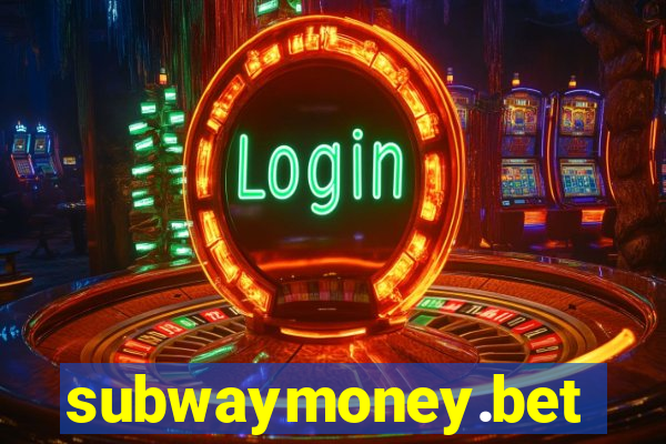 subwaymoney.bet