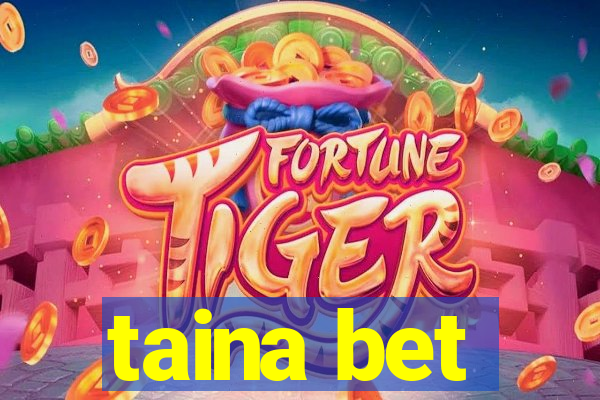 taina bet