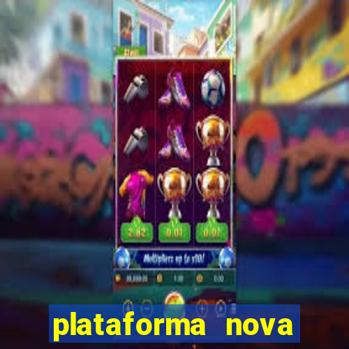 plataforma nova lançada hoje de 10 reais