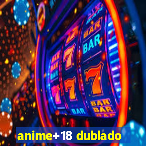 anime+18 dublado