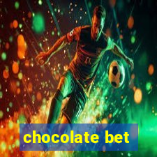 chocolate bet