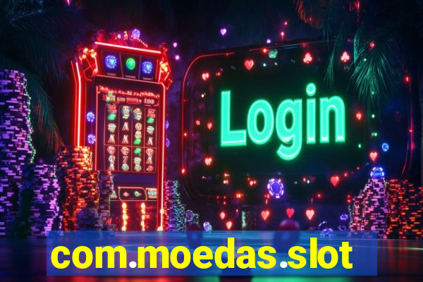 com.moedas.slots777