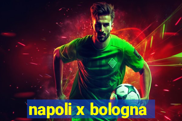 napoli x bologna