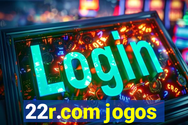 22r.com jogos