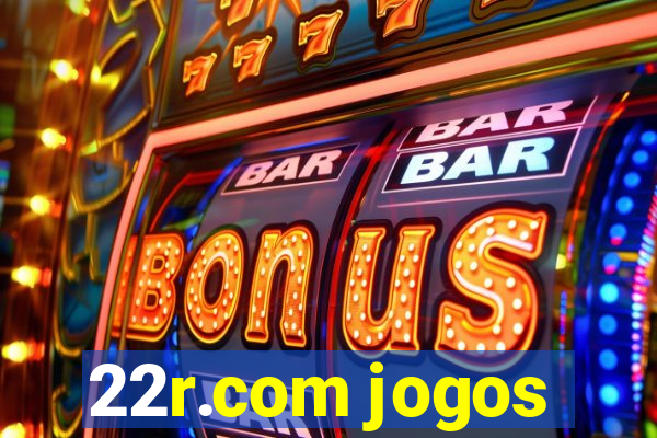 22r.com jogos