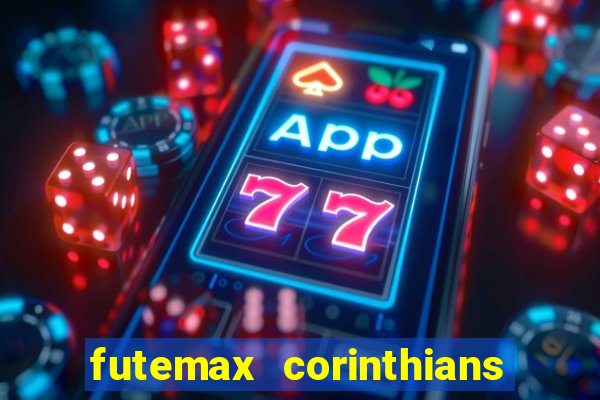 futemax corinthians e flamengo hoje