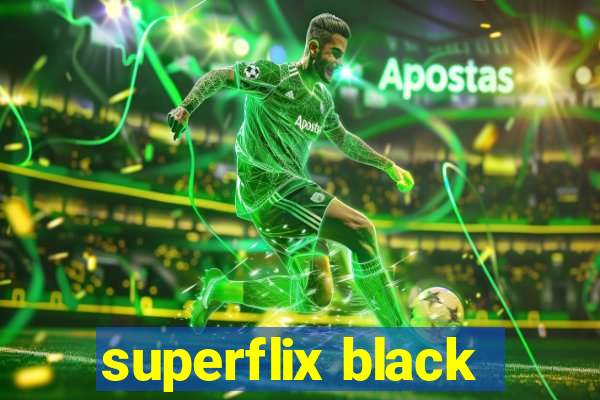 superflix black