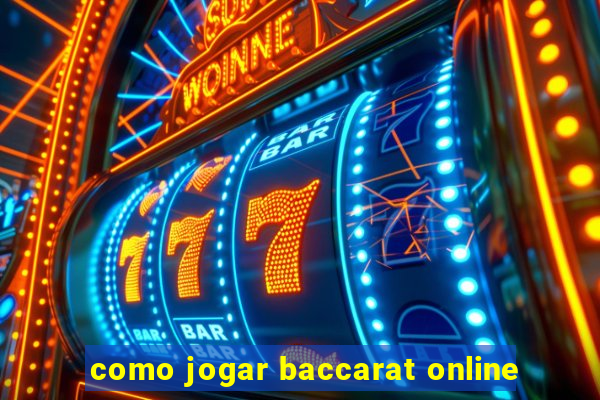 como jogar baccarat online