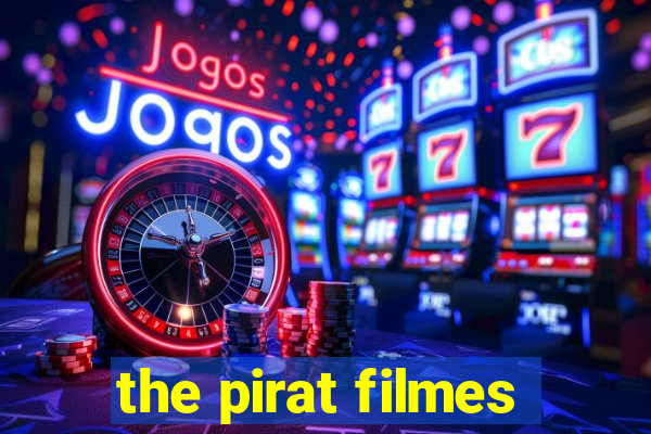 the pirat filmes