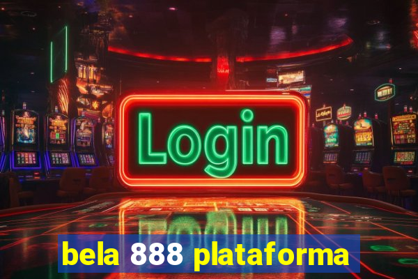 bela 888 plataforma