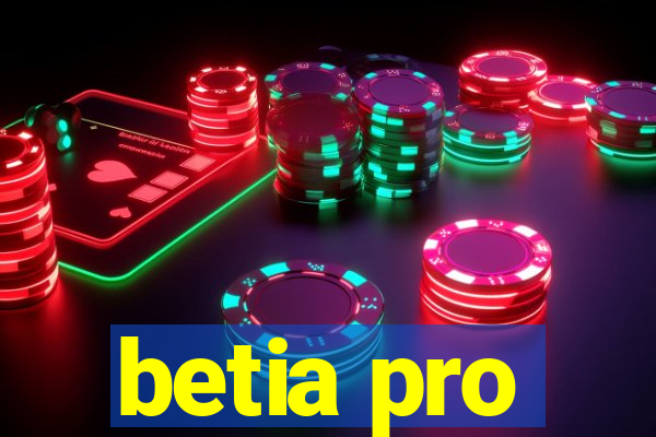 betia pro