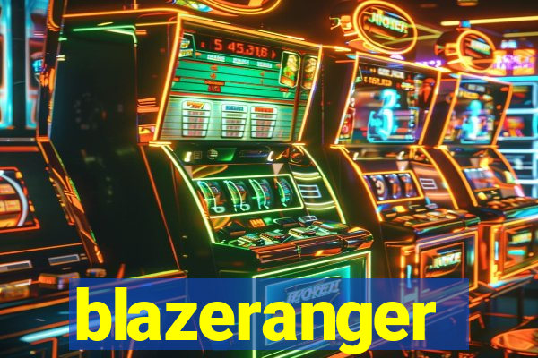 blazeranger