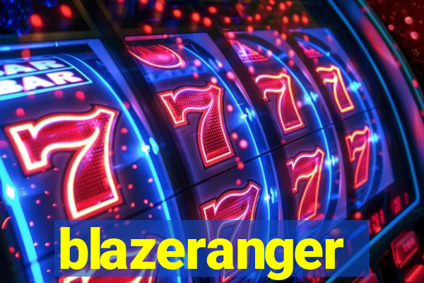 blazeranger