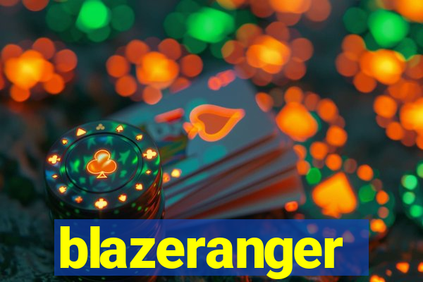 blazeranger