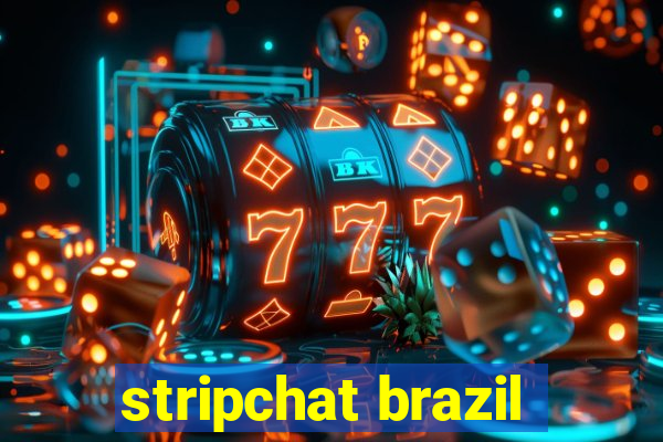 stripchat brazil