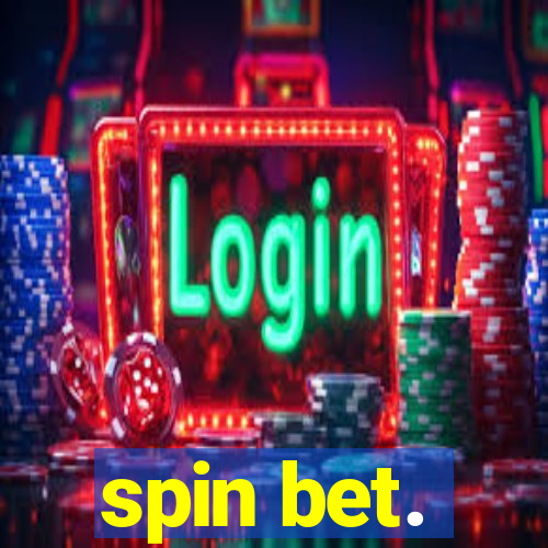 spin bet.